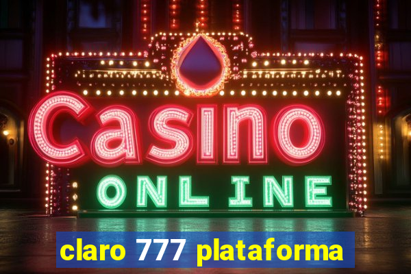 claro 777 plataforma